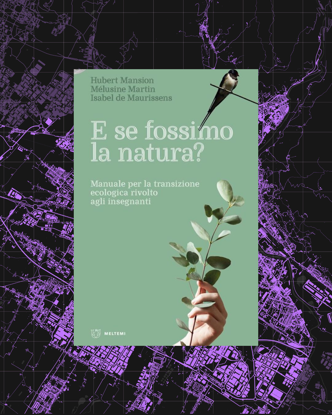 01 - E se fossimo la natura? Manuale per la transizione ecologica rivolto agli insegnanti