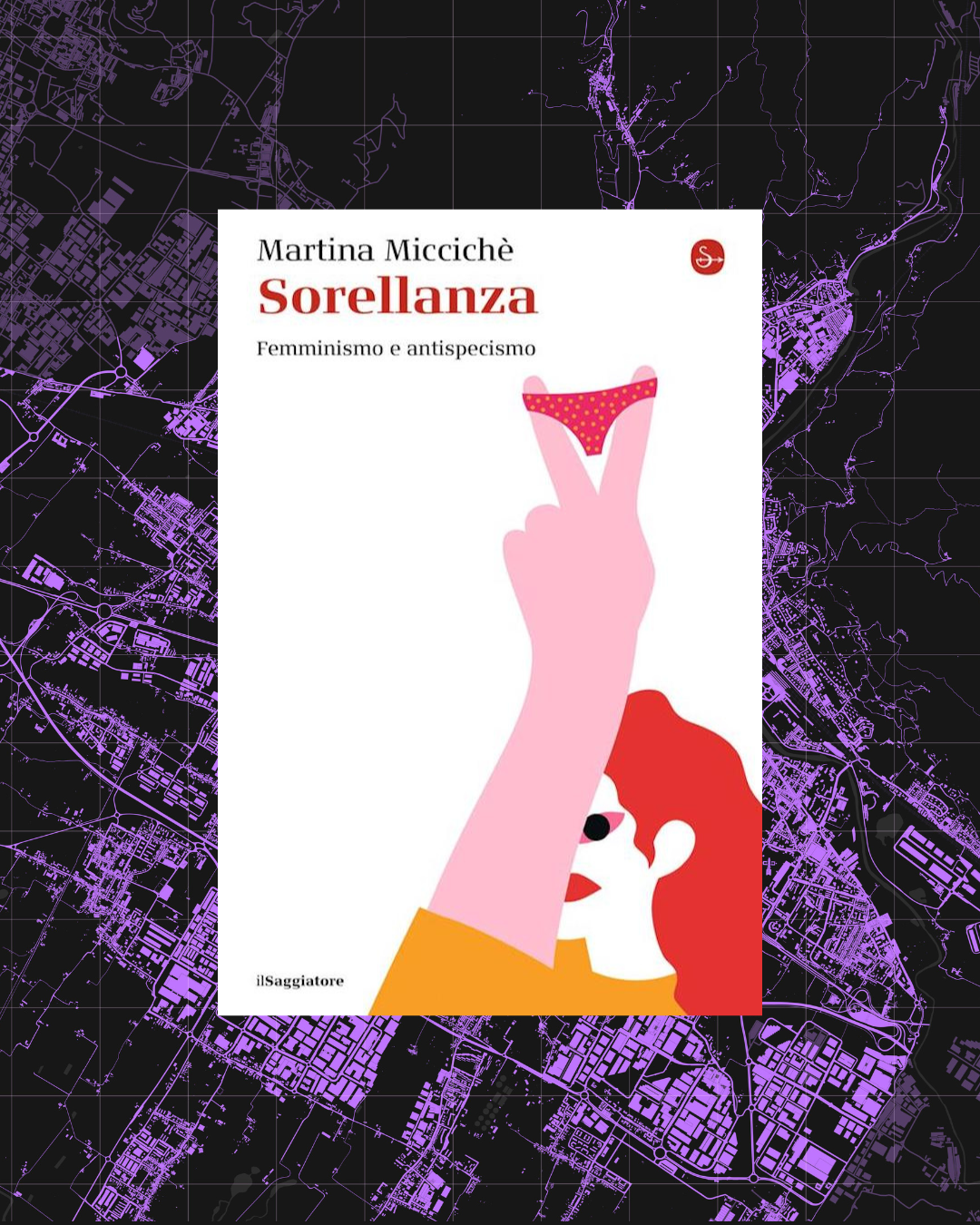 05 - Sorellanza. Femminismo e Antispecismo